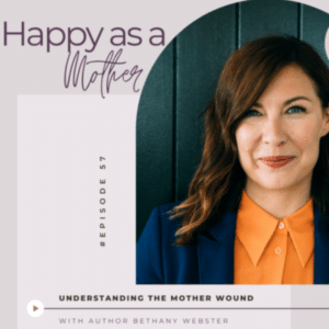 Happy As A Mother Podcast With Erica Djossa - Bethany Webster